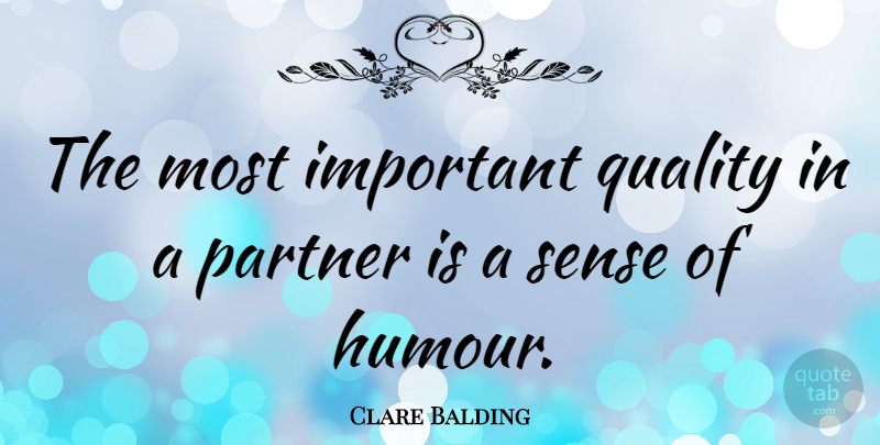 Clare Balding Quote About Quality, Important, Partners: The Most Important Quality In...
