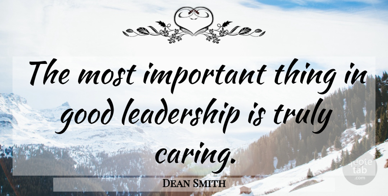 Dean Smith Quote About Basketball, Caring, Important: The Most Important Thing In...