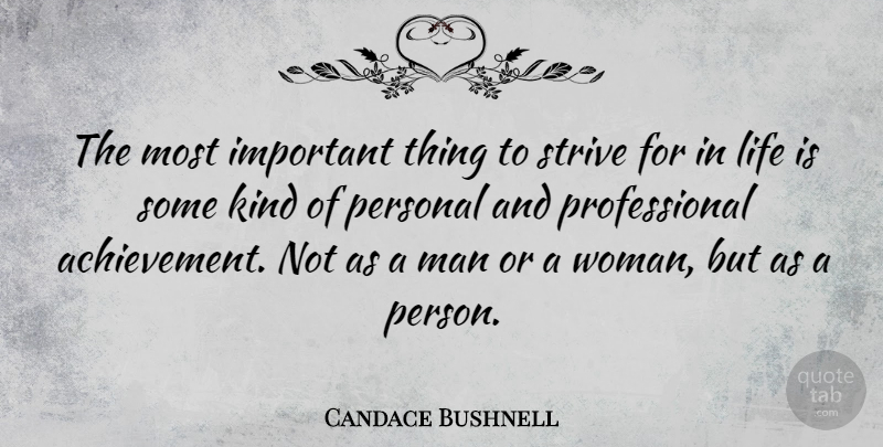 Candace Bushnell Quote About Men, Important, Kind: The Most Important Thing To...