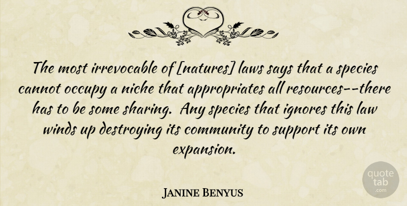 Janine Benyus Quote About Nature, Wind, Law: The Most Irrevocable Of Natures...