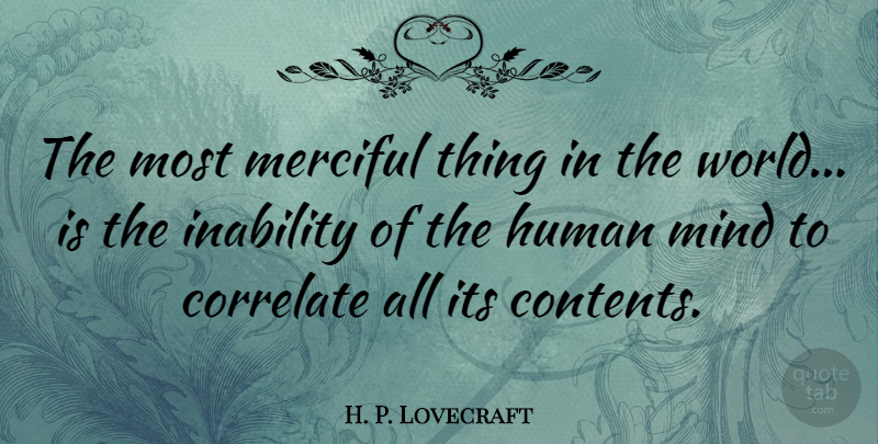 H. P. Lovecraft Quote About Happiness, Success, Mind: The Most Merciful Thing In...