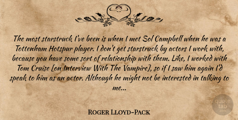 Roger Lloyd-Pack Quote About Player, Talking, Vampire: The Most Starstruck Ive Been...