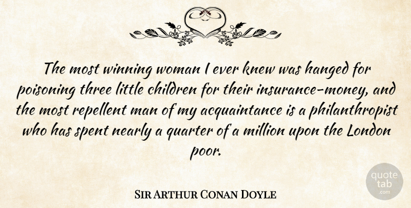 Arthur Conan Doyle Quote About Children, Winning, Men: The Most Winning Woman I...