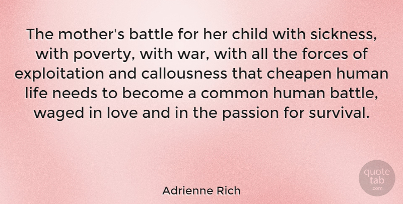 Adrienne Rich Quote About Mother, Children, War: The Mothers Battle For Her...