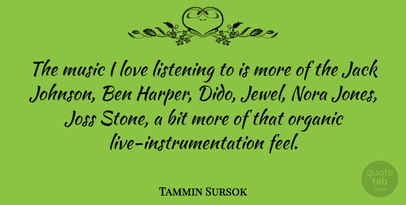 Tammin Sursok Quote About Jewels, Listening, Stones: The Music I Love Listening...