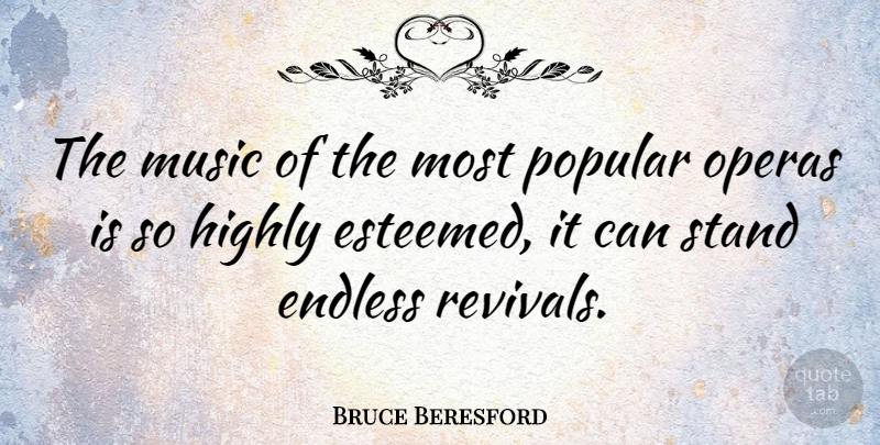 Bruce Beresford Quote About Song, Opera, Revival: The Music Of The Most...
