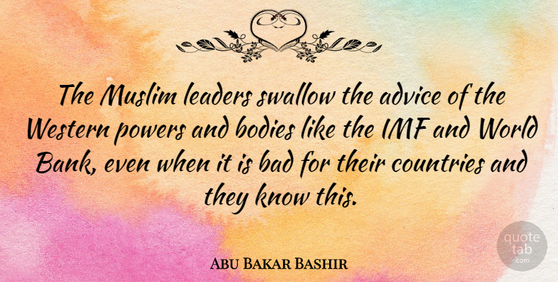Abu Bakar Bashir Quote About Country, Leader, Advice: The Muslim Leaders Swallow The...