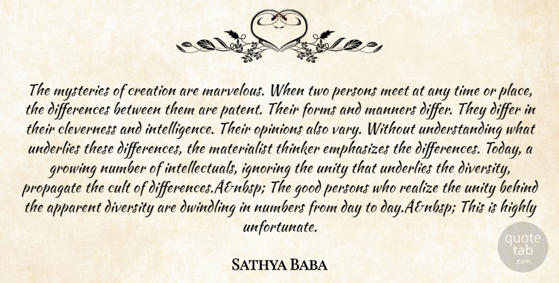 Sathya Baba Quote About Apparent, Behind, Cleverness, Creation, Cult: The Mysteries Of Creation Are...