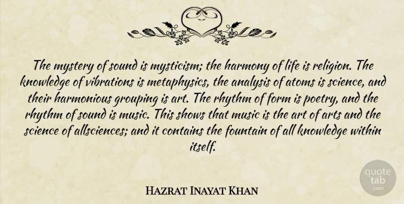 Hazrat Inayat Khan Quote About Art, Analysis, Vibrations: The Mystery Of Sound Is...