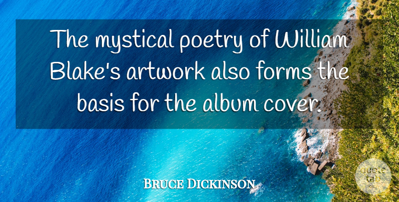 Bruce Dickinson Quote About Albums, Form, Artwork: The Mystical Poetry Of William...