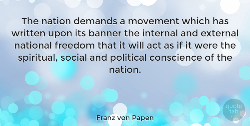 Franz von Papen Quote About Spiritual, Political, Movement: The Nation Demands A Movement...