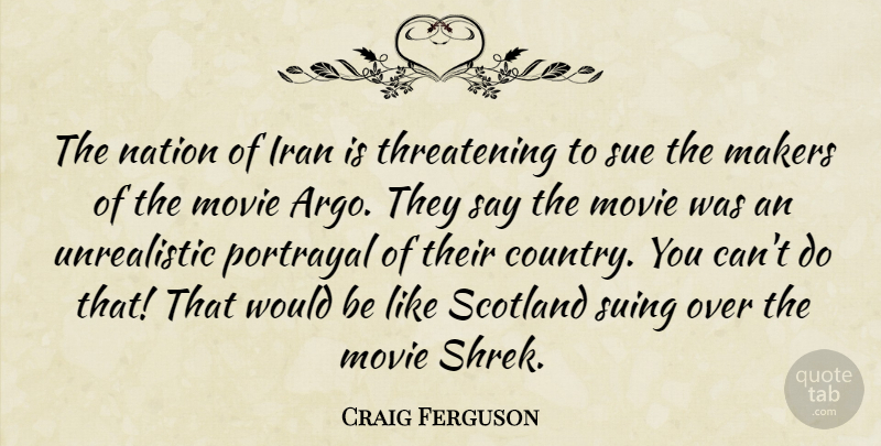 Craig Ferguson Quote About Country, Iran, Scotland: The Nation Of Iran Is...