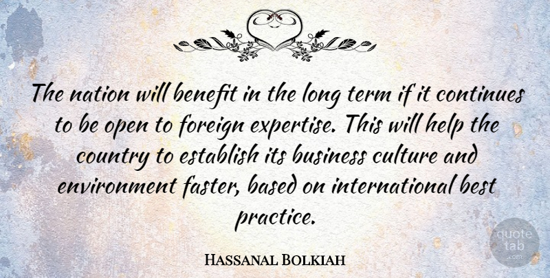 Hassanal Bolkiah Quote About Country, Best Practices, Long: The Nation Will Benefit In...