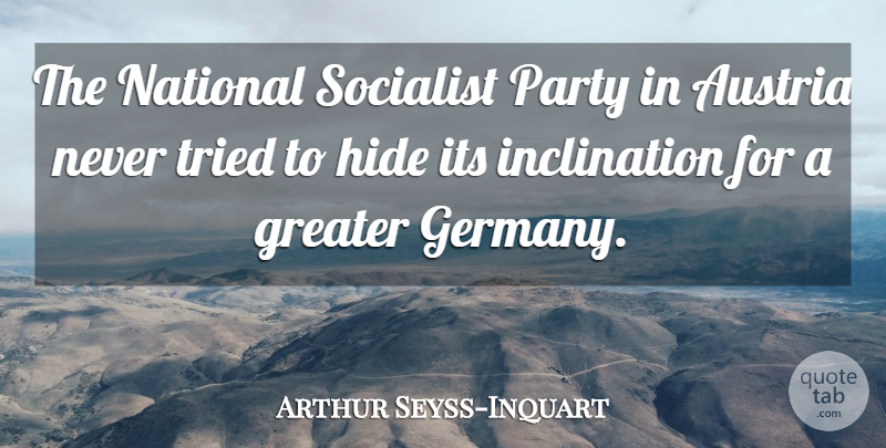 Arthur Seyss-Inquart Quote About Party, Austria, Germany: The National Socialist Party In...