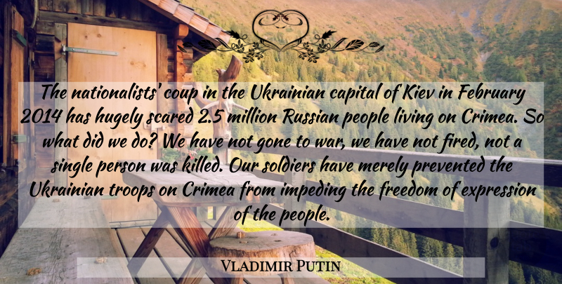 Vladimir Putin Quote About War, People, Soldier: The Nationalists Coup In The...