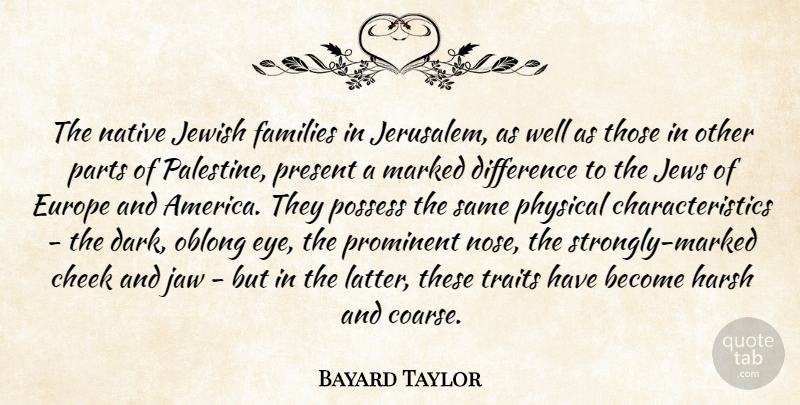 Bayard Taylor Quote About Eye, Dark, Europe: The Native Jewish Families In...