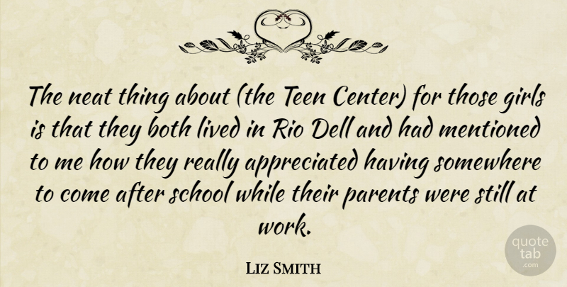 Liz Smith Quote About Both, Girls, Lived, Mentioned, Neat: The Neat Thing About The...