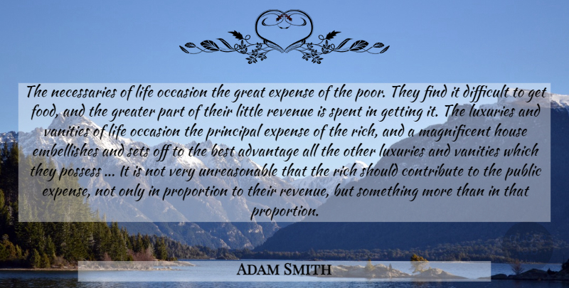 Adam Smith Quote About Vanity, Progressive Taxation, Luxury: The Necessaries Of Life Occasion...