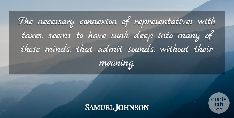 Samuel Johnson Quote About Mind, Taxation, Sound: The Necessary Connexion Of Representatives...