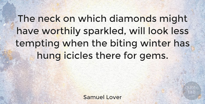 Samuel Lover Quote About Winter, Might, Biting: The Neck On Which Diamonds...