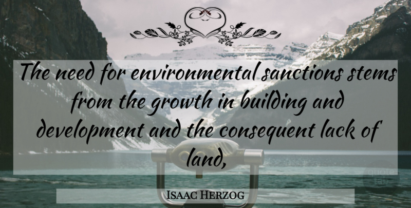 Isaac Herzog Quote About Building, Environmental, Growth, Lack, Sanctions: The Need For Environmental Sanctions...