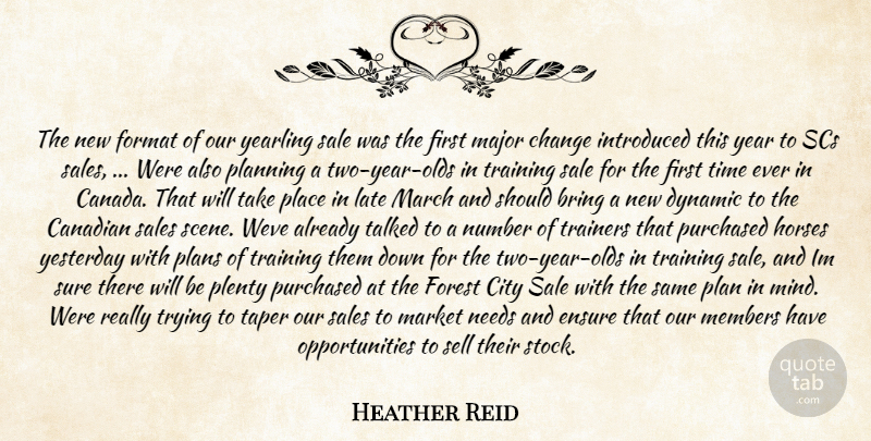 Heather Reid Quote About Bring, Canadian, Change, City, Dynamic: The New Format Of Our...