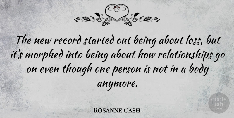 Rosanne Cash Quote About Loss, Body, Records: The New Record Started Out...