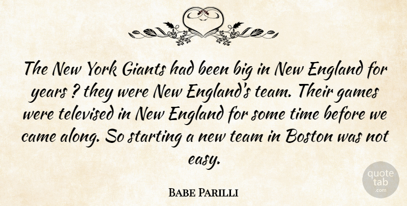 Babe Parilli Quote About Boston, Came, England, Games, Giants: The New York Giants Had...