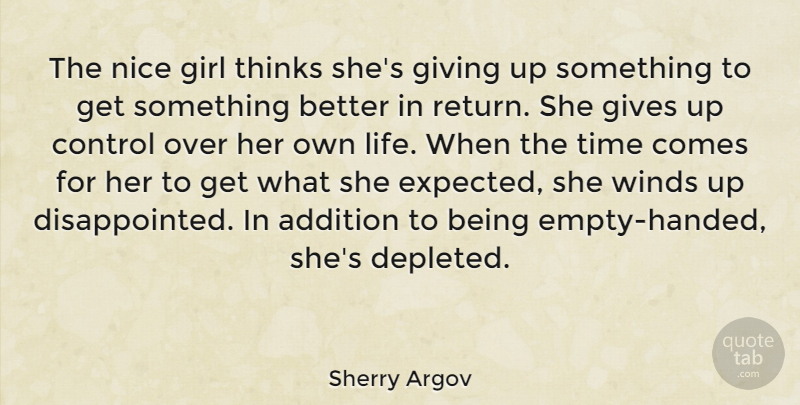 Sherry Argov Quote About Girl, Giving Up, Nice: The Nice Girl Thinks Shes...