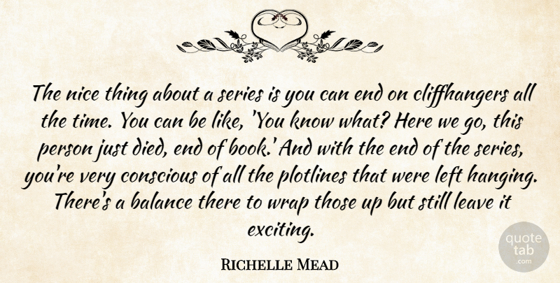Richelle Mead Quote About Nice, Book, Balance: The Nice Thing About A...