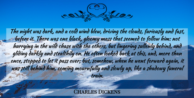 Charles Dickens Quote About Dark, Night, Clouds: The Night Was Dark And...