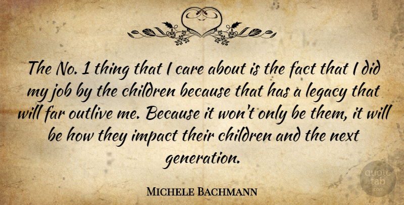 Michele Bachmann Quote About Jobs, Children, Impact: The No 1 Thing That...