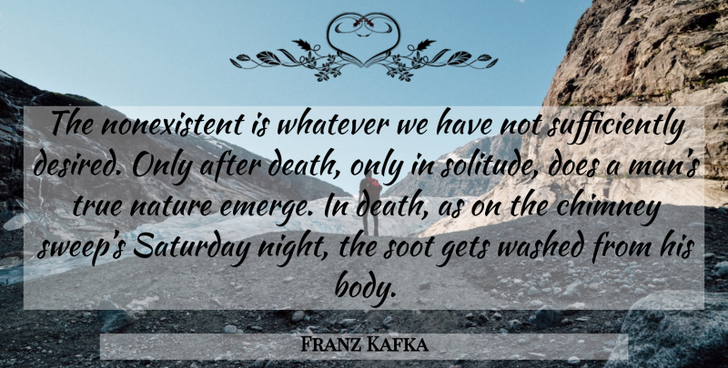 Franz Kafka Quote About Night, Men, Solitude: The Nonexistent Is Whatever We...
