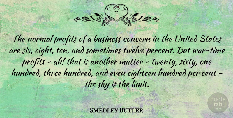 Smedley Butler Quote About War, Eight, Sky: The Normal Profits Of A...
