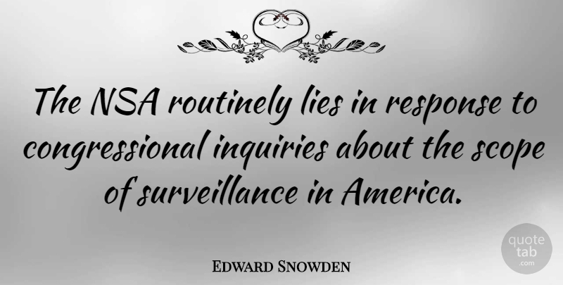 Edward Snowden Quote About Lying, Nsa, America: The Nsa Routinely Lies In...
