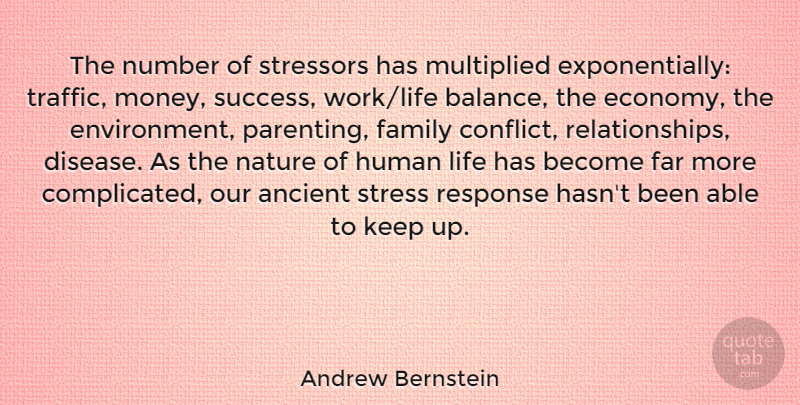 Andrew Bernstein Quote About Stress, Numbers, Balance: The Number Of Stressors Has...