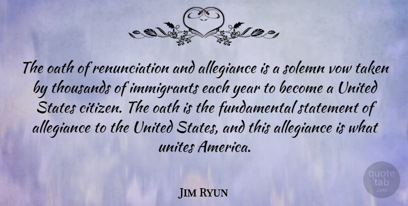 Jim Ryun Quote About Taken, Years, America: The Oath Of Renunciation And...