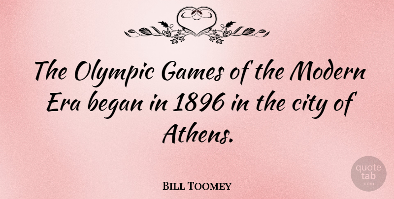 Bill Toomey Quote About Cities, Games, Eras: The Olympic Games Of The...