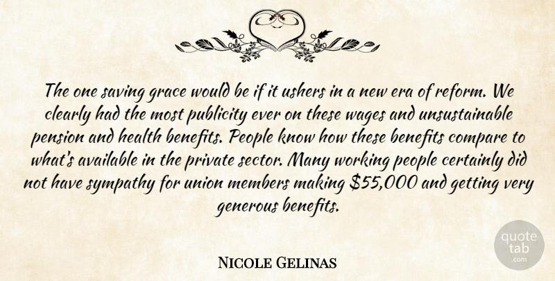 Nicole Gelinas Quote About Available, Benefits, Certainly, Clearly, Compare: The One Saving Grace Would...