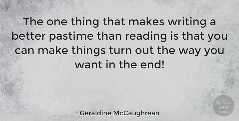 Geraldine McCaughrean Quote About undefined: The One Thing That Makes...