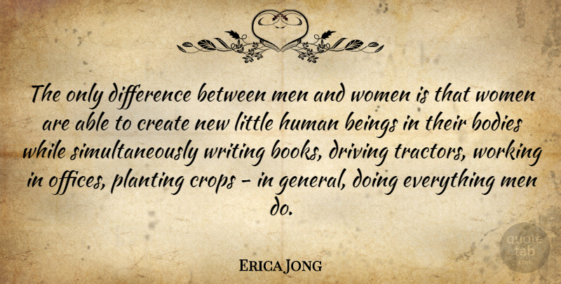 Erica Jong Quote About Book, Writing, Men: The Only Difference Between Men...