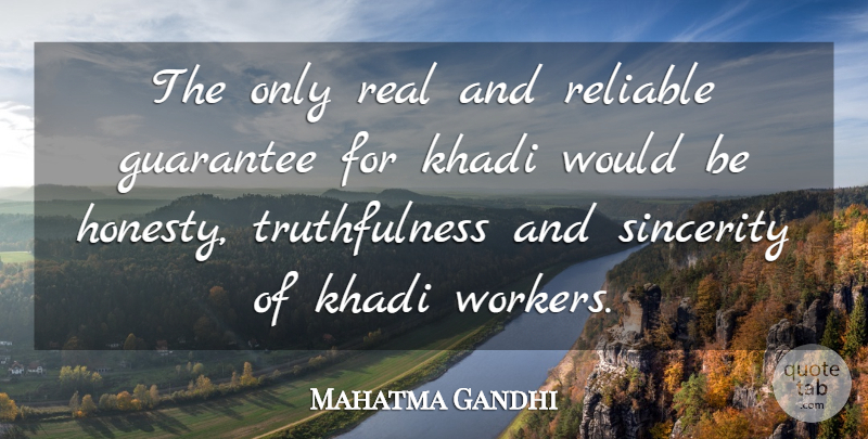 Mahatma Gandhi Quote About Honesty, Real, Guarantees: The Only Real And Reliable...