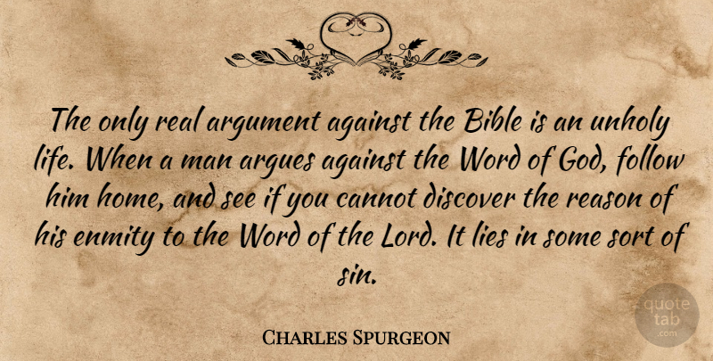 Charles Spurgeon Quote About Real, Lying, Home: The Only Real Argument Against...