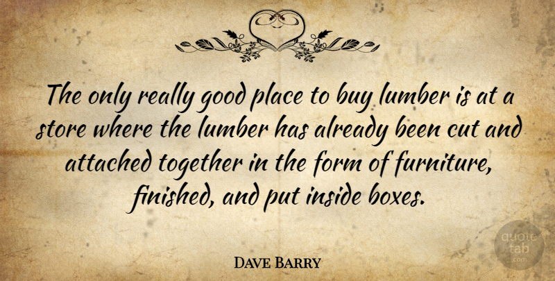 Dave Barry Quote About Funny, Humor, Cutting: The Only Really Good Place...
