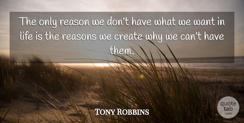 Tony Robbins Quote About Inspirational, Motivational, Positive Thinking: The Only Reason We Dont...