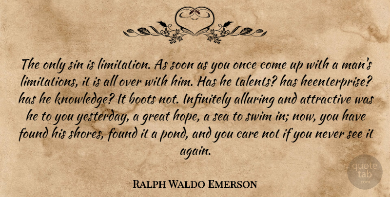 Ralph Waldo Emerson Quote About Friends, Men, Self: The Only Sin Is Limitation...