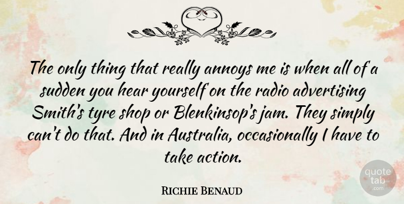Richie Benaud Quote About Australia, Jam, Tyres: The Only Thing That Really...