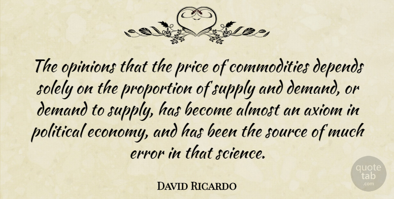 David Ricardo Quote About Errors, Political, Demand: The Opinions That The Price...