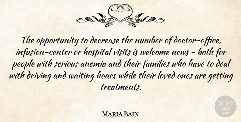Maria Bain Quote About Both, Deal, Decrease, Driving, Families: The Opportunity To Decrease The...