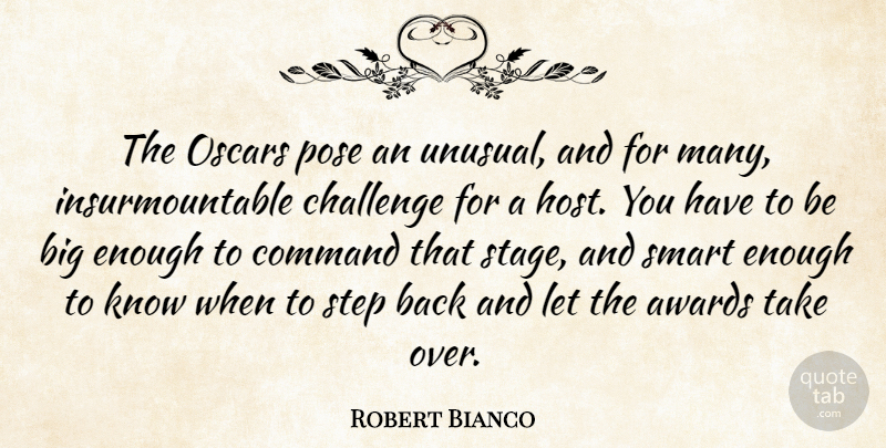 Robert Bianco Quote About Awards, Challenge, Command, Oscars, Pose: The Oscars Pose An Unusual...